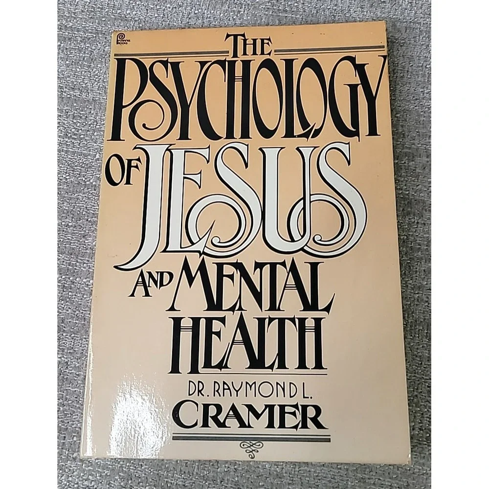Psychology of Jesus and Mental Health‎ - Dr. Raymond L Cramer RARE
